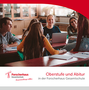 Broschüre Forscherhaus Gesamtschule / Oberstufe und Abitur